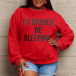 Simply Love Full Size I'D RATHER BE SLEEPING Round Neck Sweatshirt - 