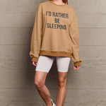 Simply Love Full Size I'D RATHER BE SLEEPING Round Neck Sweatshirt - 
