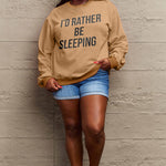 Simply Love Full Size I'D RATHER BE SLEEPING Round Neck Sweatshirt - 