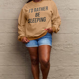 Simply Love Full Size I'D RATHER BE SLEEPING Round Neck Sweatshirt - 