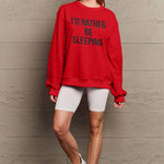 Simply Love Full Size I'D RATHER BE SLEEPING Round Neck Sweatshirt - 