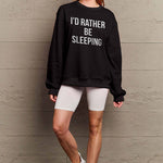 Simply Love Full Size I'D RATHER BE SLEEPING Round Neck Sweatshirt - 
