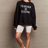 Simply Love Full Size I'D RATHER BE SLEEPING Round Neck Sweatshirt - 