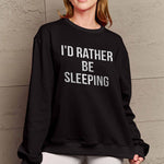 Simply Love Full Size I'D RATHER BE SLEEPING Round Neck Sweatshirt - Black